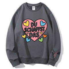"DU SCHAFFST DAS" Rundhals-Sweatshirt �Glaube immer an dich.