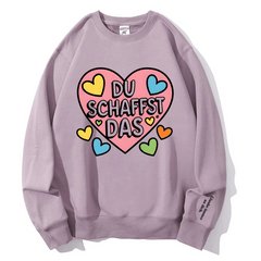 "DU SCHAFFST DAS" Rundhals-Sweatshirt �Glaube immer an dich.