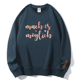 "mach es möglich" Rundhals-Sweatshirt â€?Kleine Schritte, große Hoffnung.