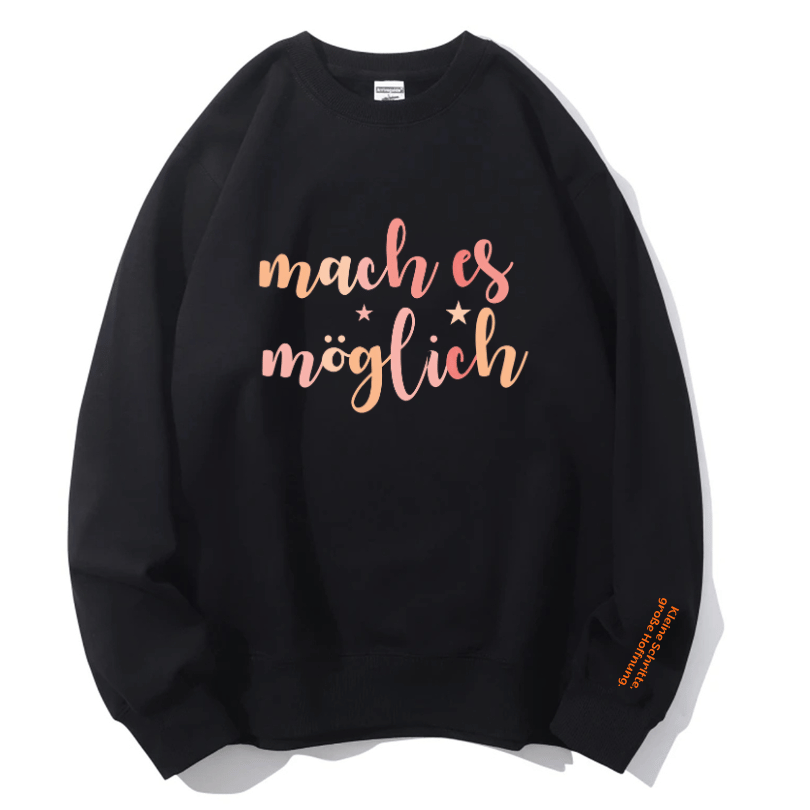 "mach es möglich" Rundhals-Sweatshirt â€?Kleine Schritte, große Hoffnung.